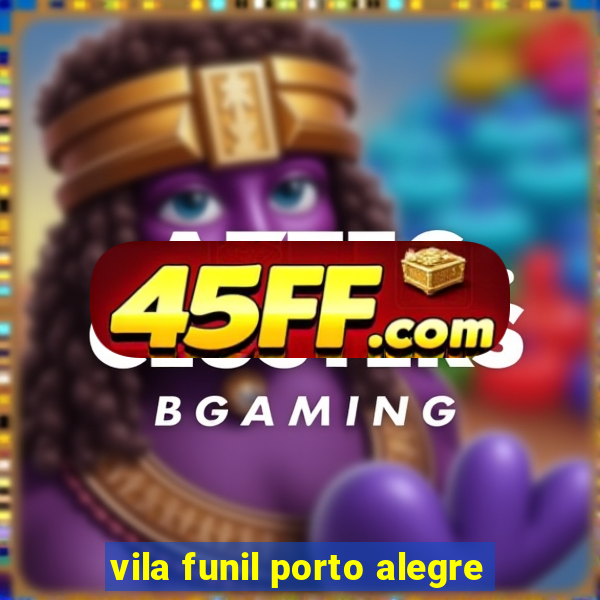vila funil porto alegre